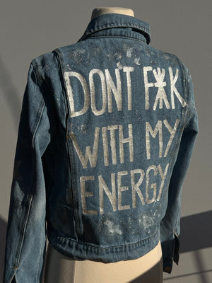 Don’t * with my energy